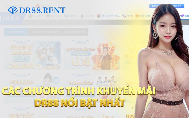 Các Chương Trình Khuyến Mãi DR88 Nổi Bật Nhất